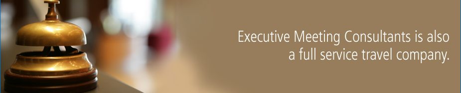 Executive Meeting Consultants is also a full service travel company